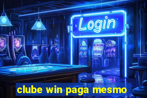 clube win paga mesmo